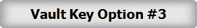 Vault Key Option #3